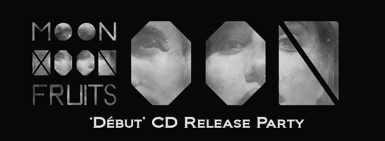 Moonfruits CD Release