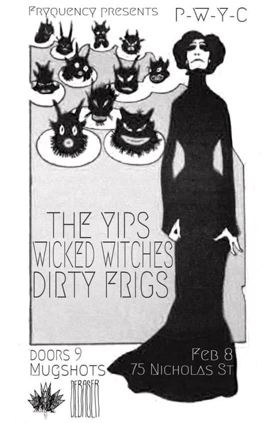 the yips, ottawa, bands, dirty frigs, wicked witches